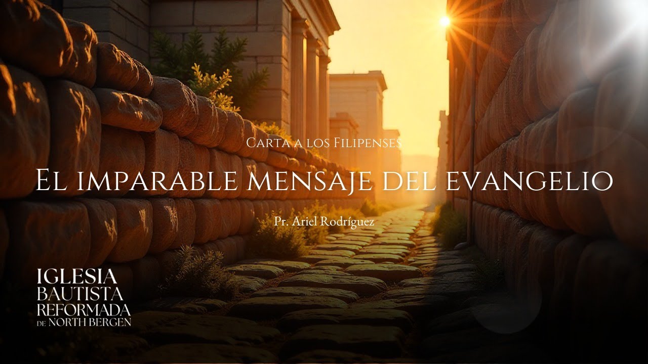 07 - El Imparable Mensaje del Evangelio | Pastor  Ariel Rodríguez