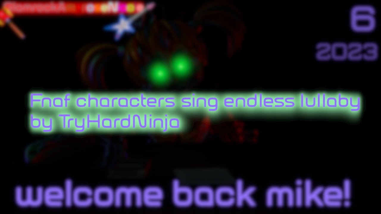 fnaf characters sing endless lullaby