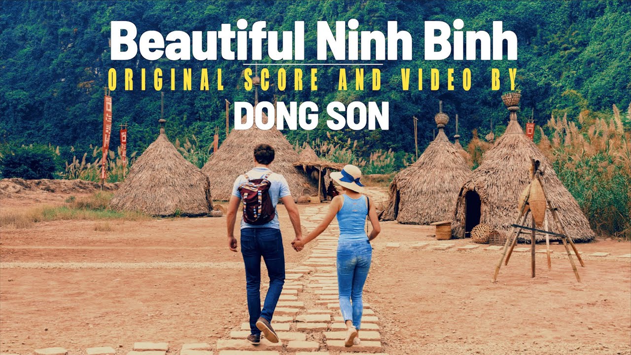 Beautiful Ninh Binh | Original Music and Video by Dong Son