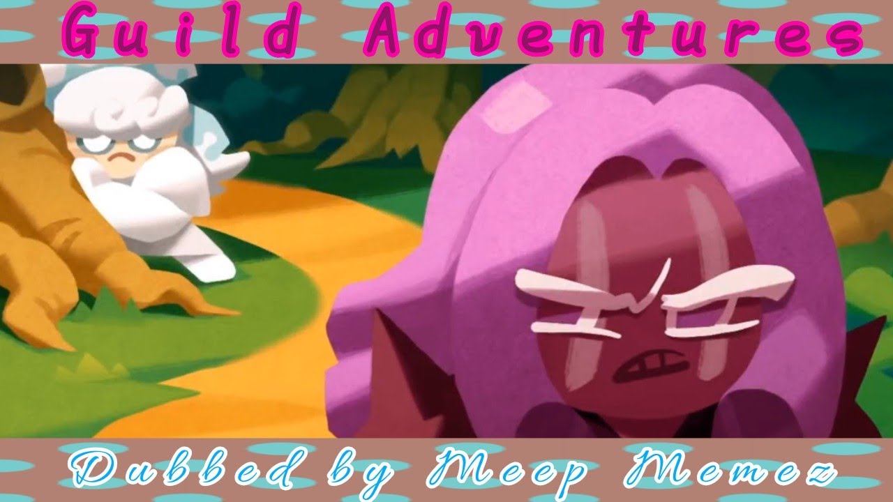 Dubbed! Guild Adventures (CookieRun cutscenes)