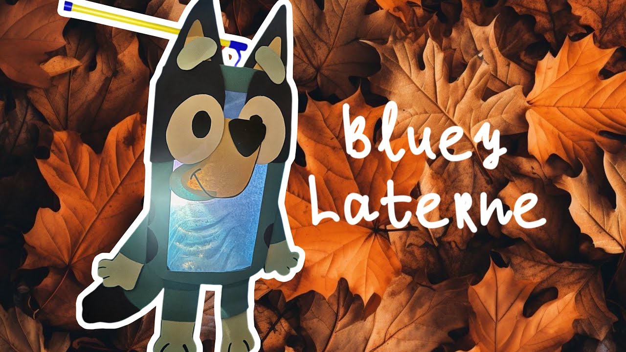 BLUEY LATERNE BASTELN 🍁