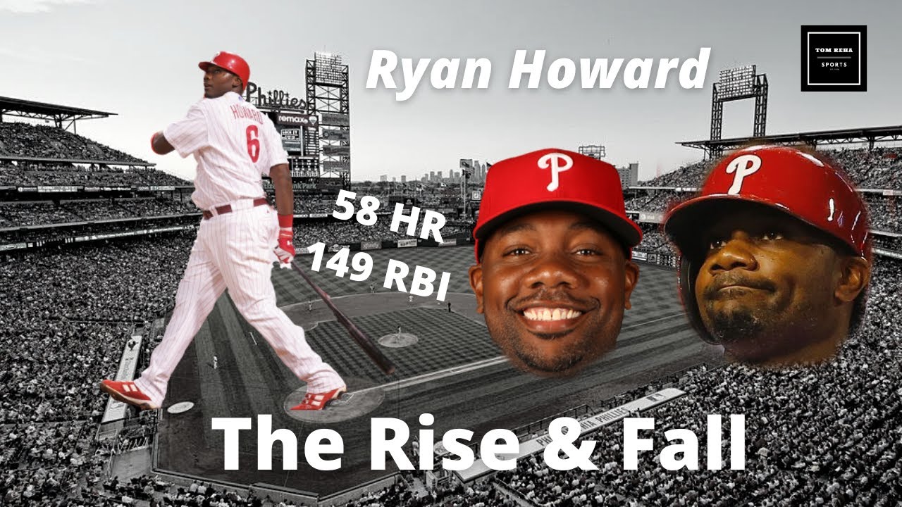 Ryan Howard: The Rise & Fall