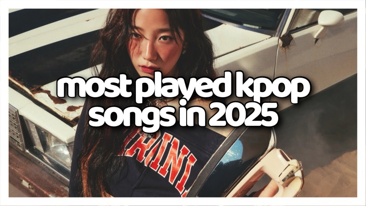 my most played kpop songs of 2025