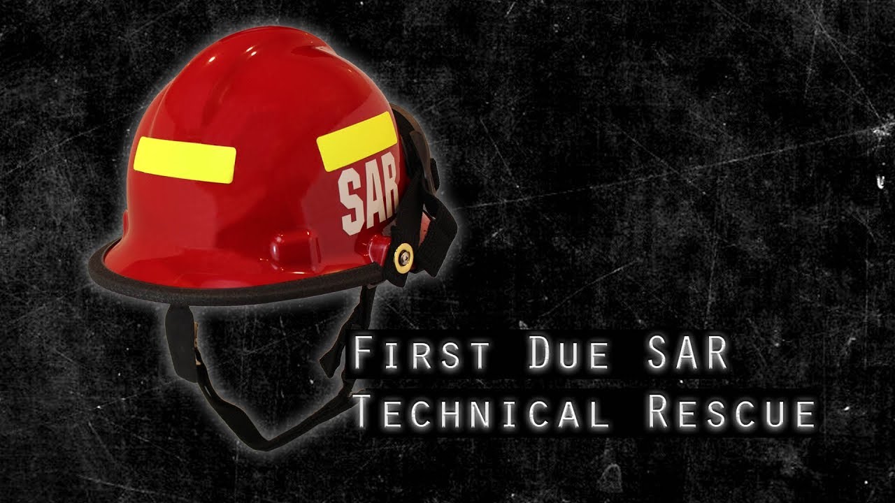 First Due SAR Technical Rescue