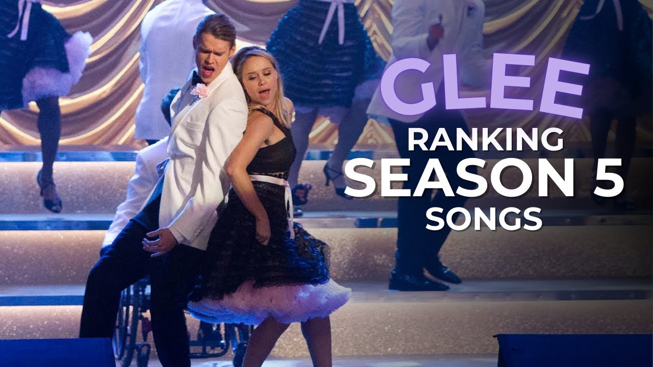 Glee | My Season 5 Songs Ranking