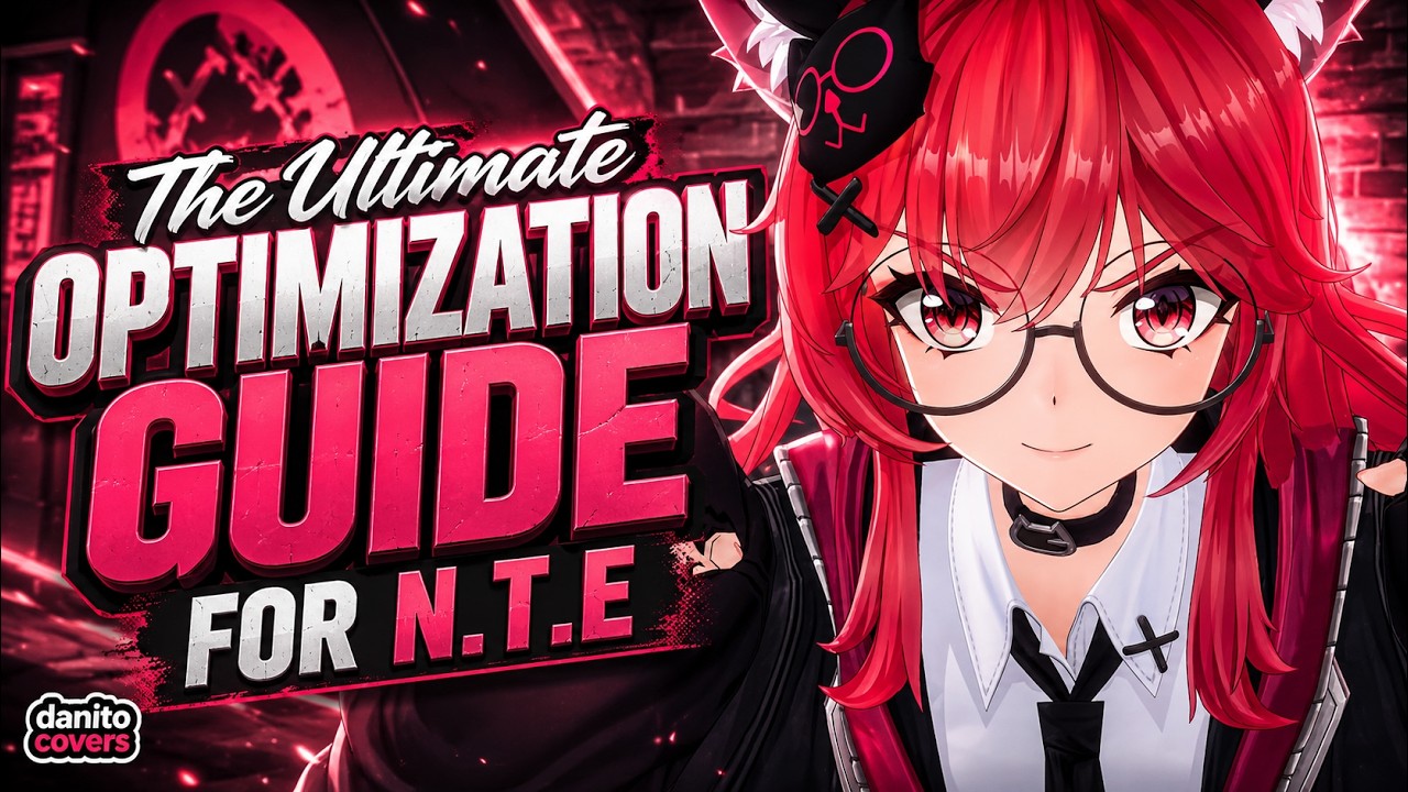 The 🔥 Ultimate NTE Optimization Guide 🔥 for More FPS & BEST PERFORMANCE. 🚀