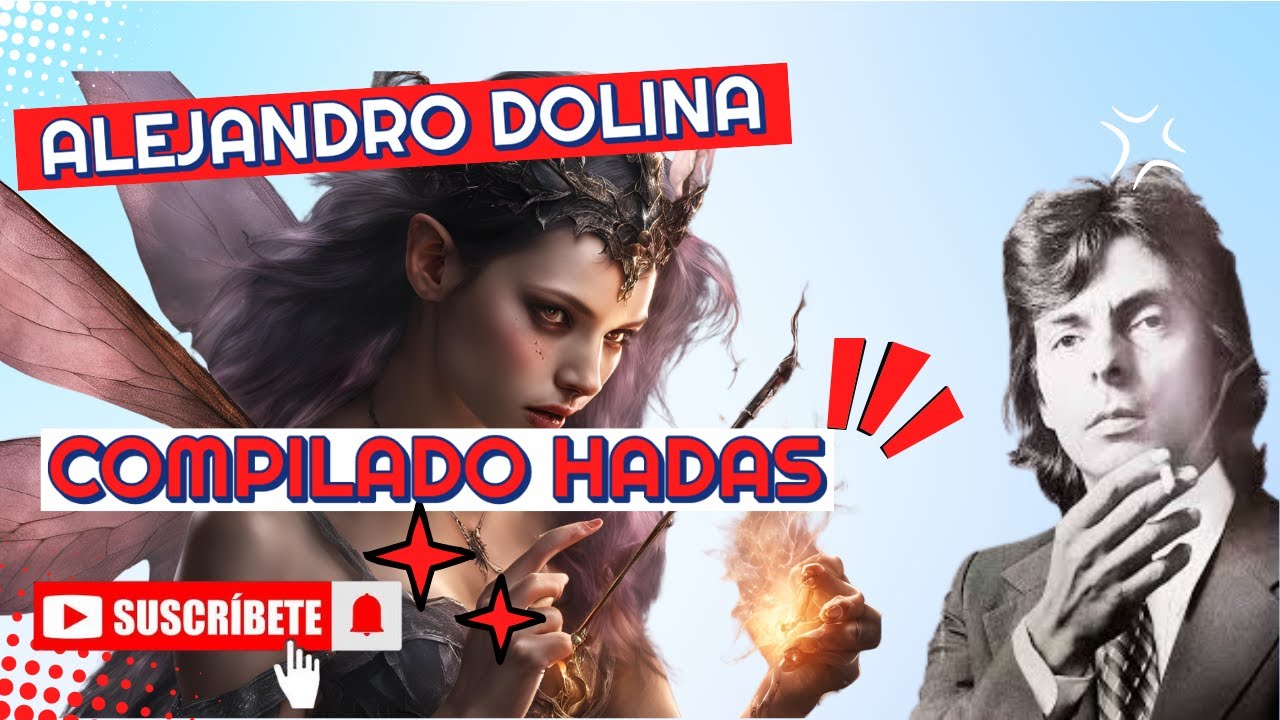 COMPILADO ÉPICO DE ALEJANDRO DOLINA - REFLEXIONES ACERCA DE LAS HADAS