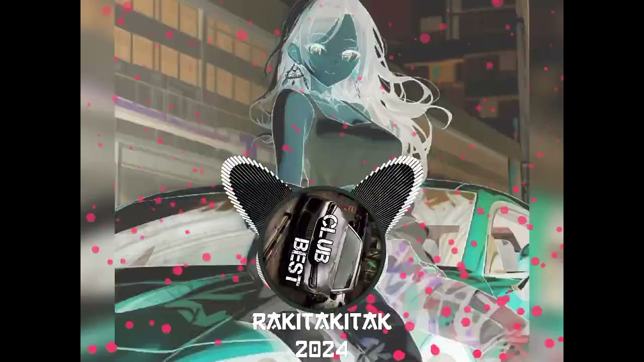 RAKITAKITAK [2024] ClubBest #clubmusic #ClubBest