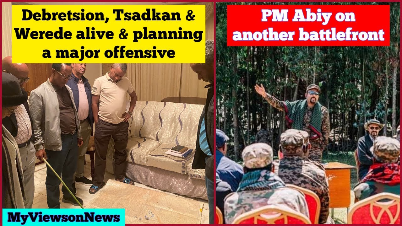 Ethiopia: Debretsion Gebremichael | General Tsadkan | General Werede | PM Abiy Ahmad