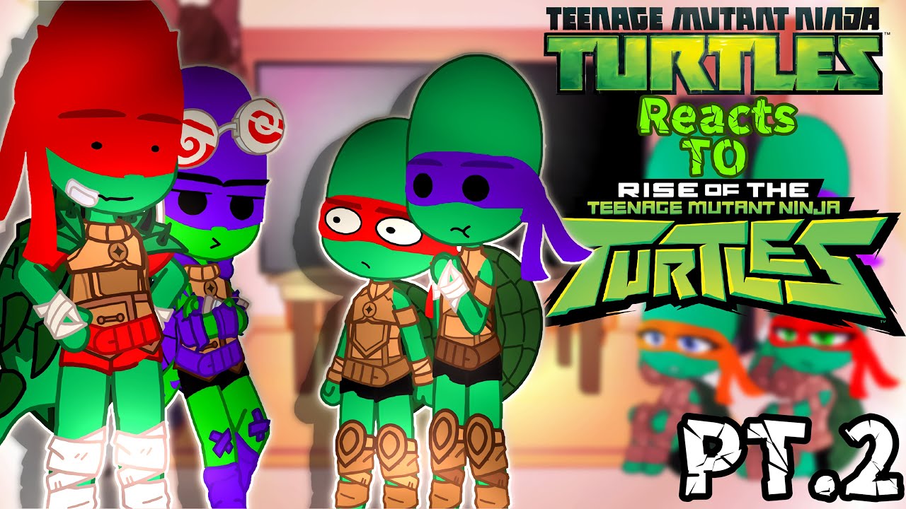 TMNT 2012 Reacts to ROTTMNT(2/9)||Gacha Reaction