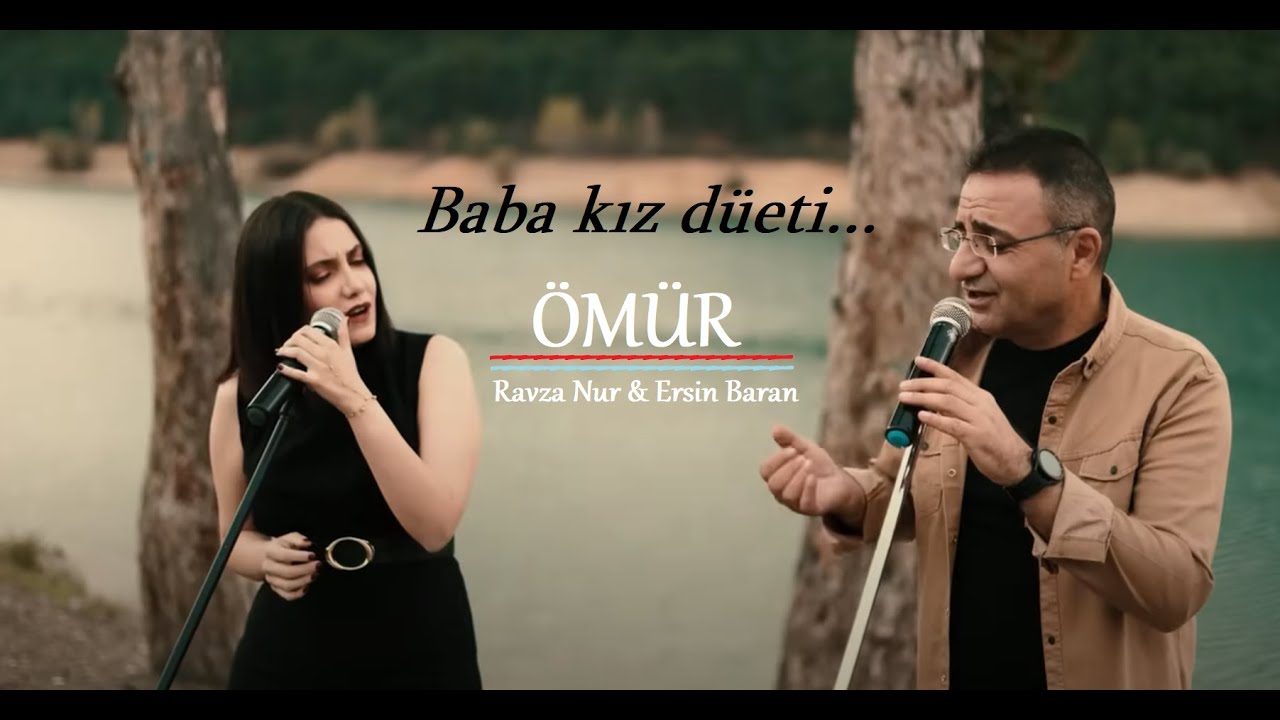 Ravza Nur & Ersin BARAN - ÖMÜR
