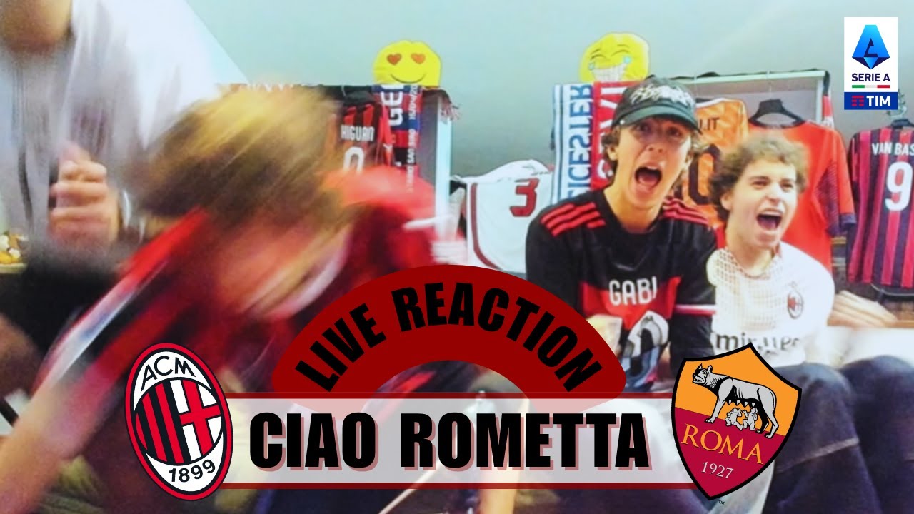 CIAO ROMETTA! | LIVE REACTION MILAN-ROMA 1-0 |