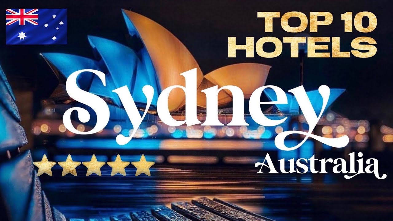 SYDNEY, AUSTRALIA | Top 10 Best Luxury Hotels in Sydney, Australia