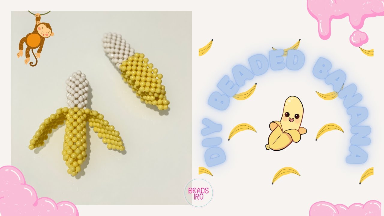 BEADED BANANA TUTORIAL