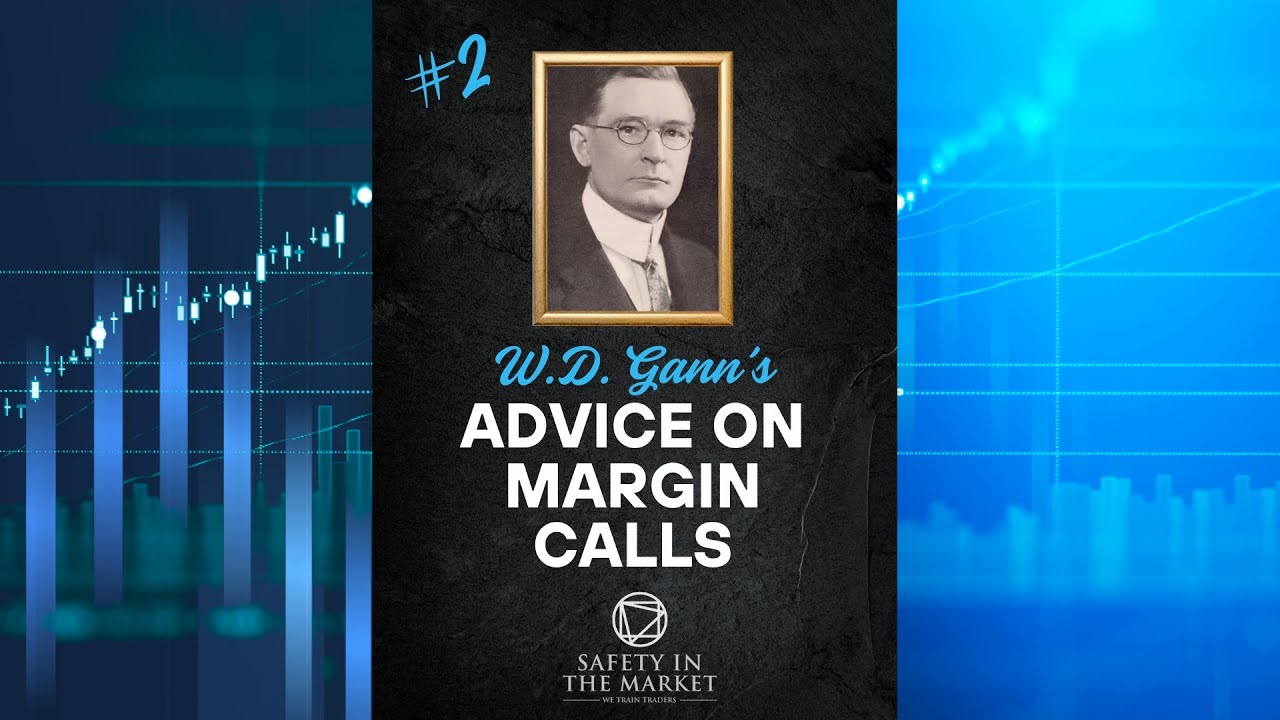 WD Gann's Advice on Margin Calls