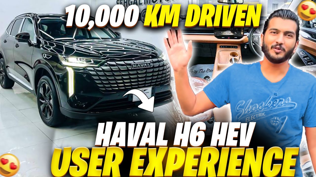 Haval H6 HEV 10,000 KM Review | Real Owner Experience After 6 Months!