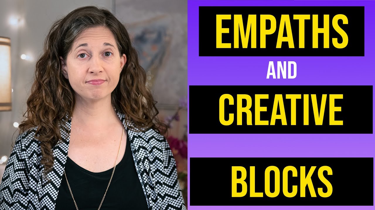 Are You an Empath with Creative Blocks? This Is What’s Really Going On.