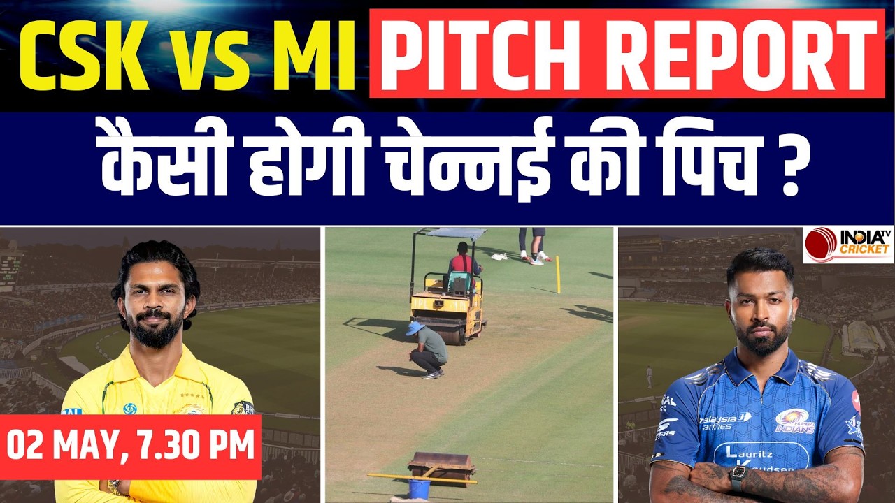 CSK vs MI IPL 2026 Pitch Report: MA Chidambaram Stadium Pitch Today | Chennai Pitch Report Hindi