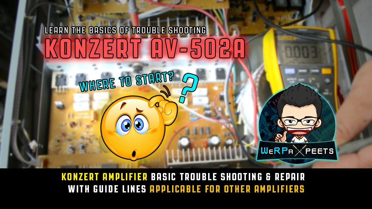 Konzert AV-502A Basic Trouble Shooting | Amplifier Basic Troubleshooting Guideline