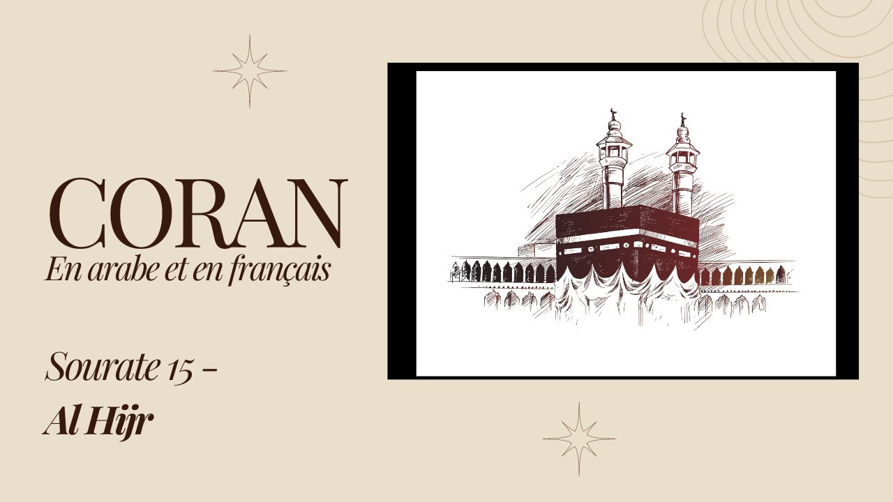 CORAN fran&ccedil;ais - arabe. Sourate 15 Al Hijr