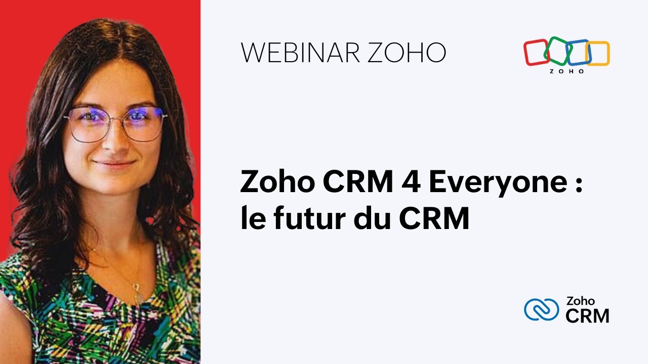 Zoho CRM 4 Everyone : le futur du CRM | Webinar Zoho
