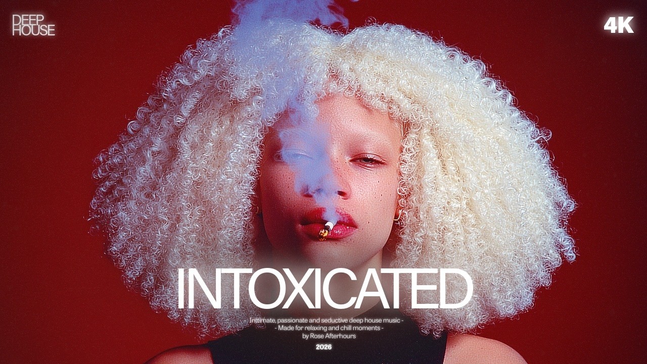 Intoxicated Deep House | Best of March 2026 | Deep Feelings Vocal House Mix