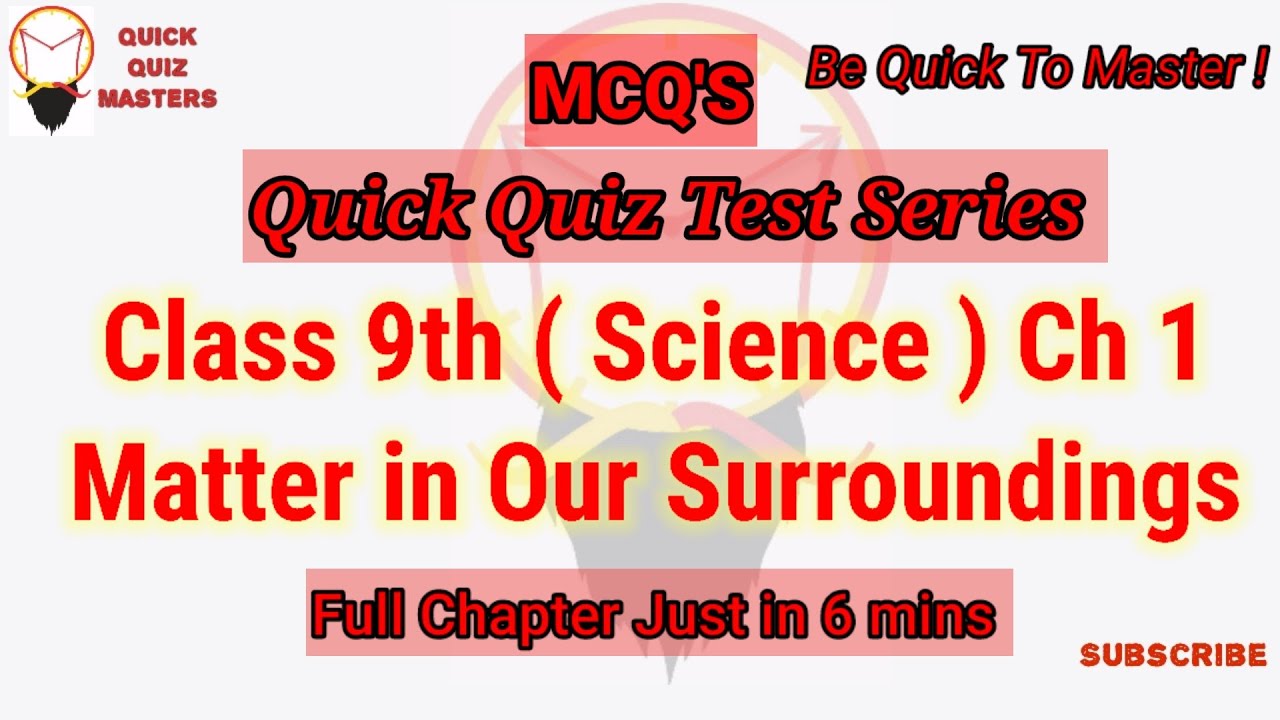Matter in Our Surroundings Class 9 Science Chapter 1 MCQ'S NCERT Revision Quick Quiz Masters Series