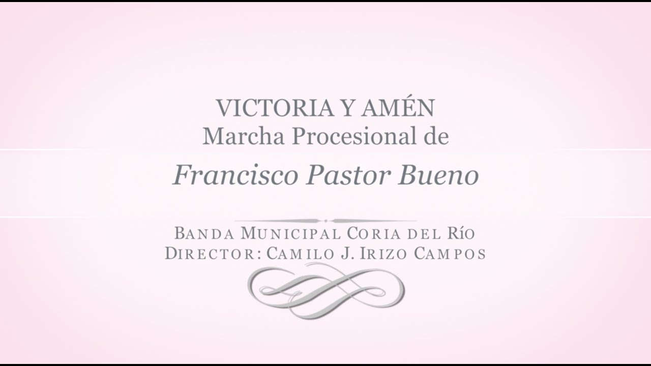 VICTORIA Y AMÉN. Marcha Procesional de Francisco Pastor Bueno