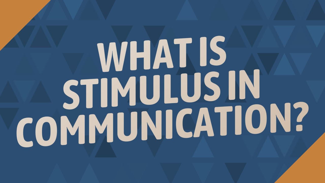 What is stimulus in communication?