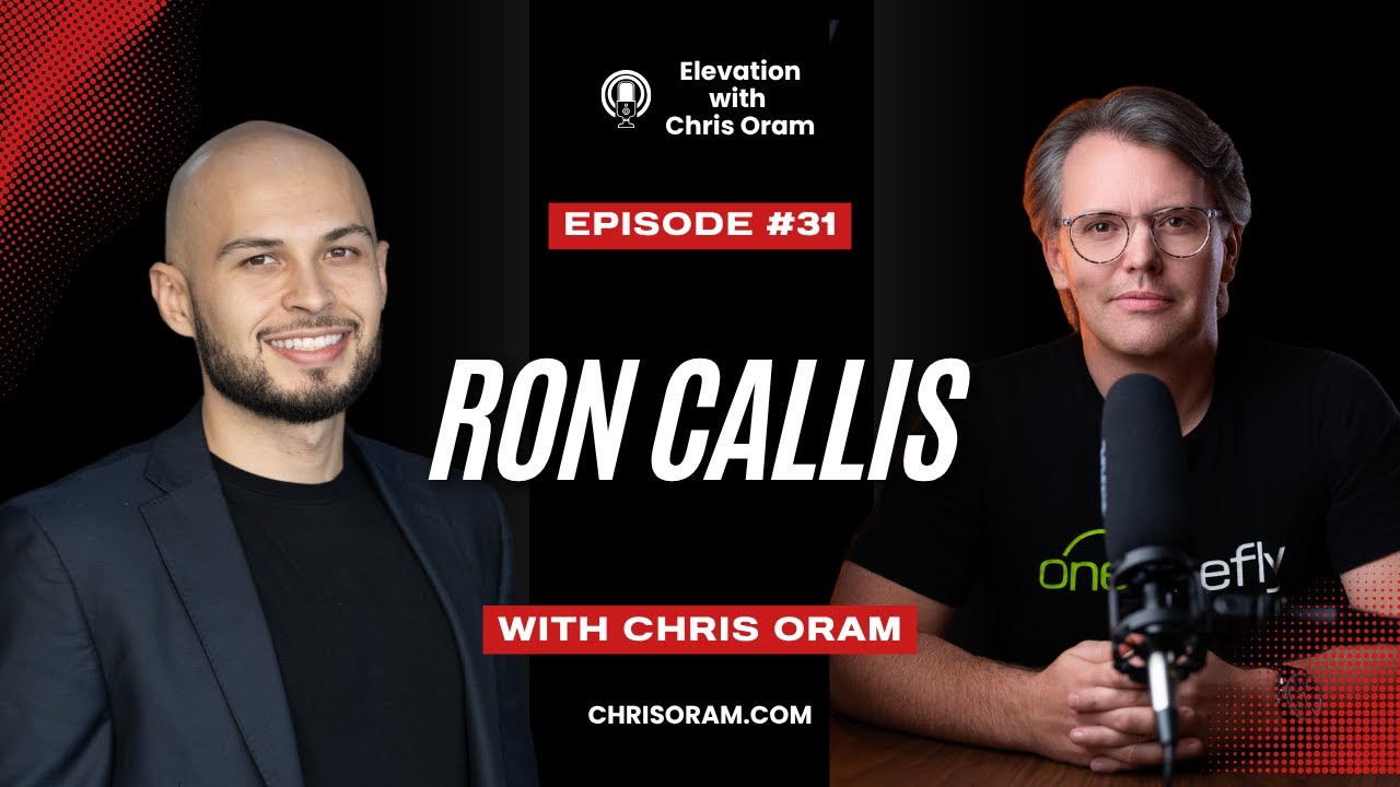 Elevation with Chris Oram - Ron Callis | Episode 31