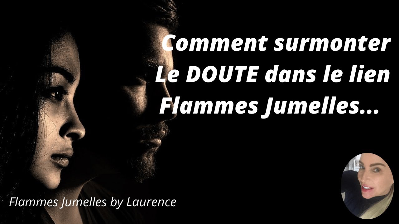 LES DOUTES DANS LE PARCOURS FLAMMES JUMELLES