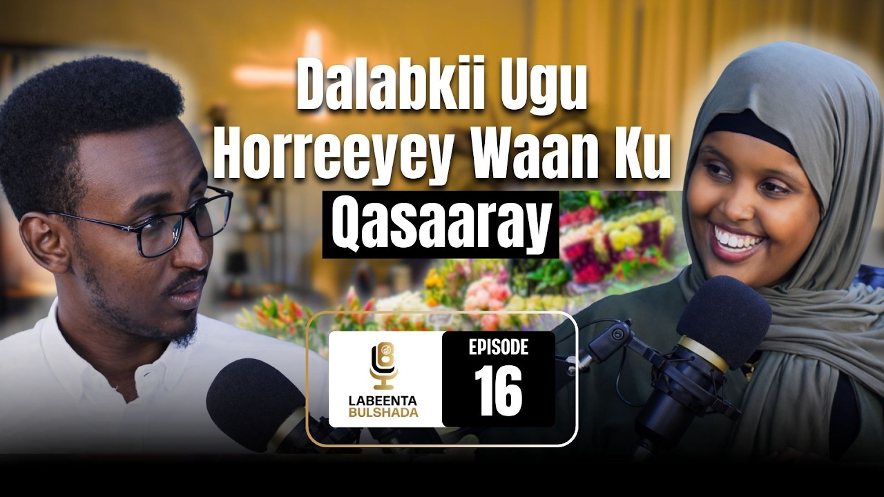 E.16 Dalabkii Ugu Horreeyey Waan Ku Qasaaray!
