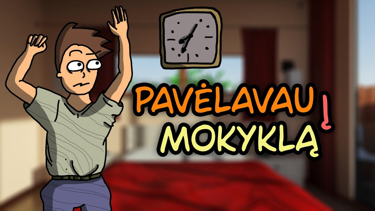 AŠ PAVĖLAVAU Į MOKYKLĄ!