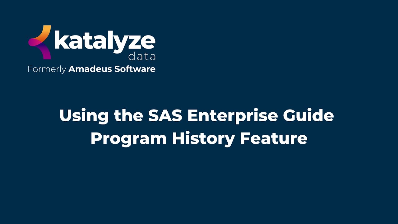 SAS Tip: Using the SAS Enterprise Guide Program History Feature