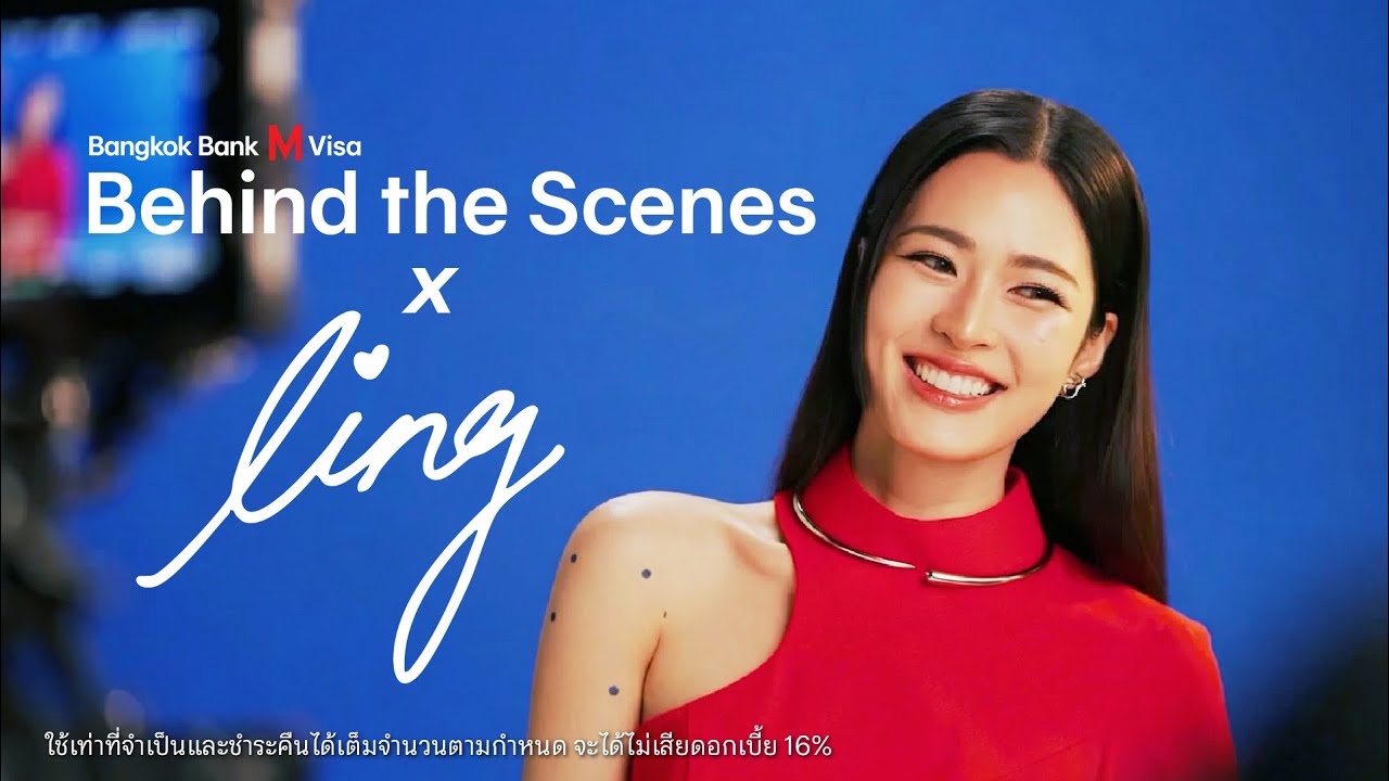 [Behind the Scenes] กว่าจะเป็นคนรู้ใจ หลิงต้องเจออะไรบ้าง | Bangkok Bank M VISA