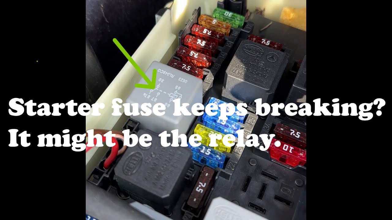 Mercedes starter fuse keeps breaking after installing an aftermarket starter relay.