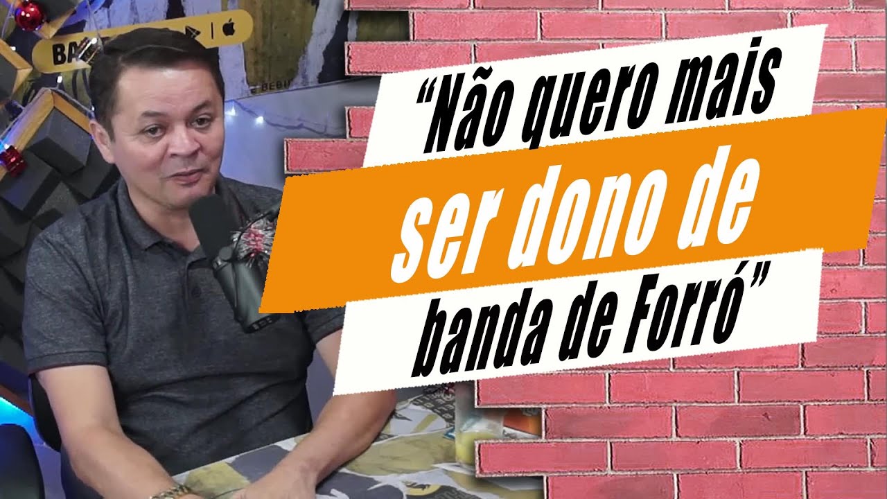Não quero mais ter banda de Forró.