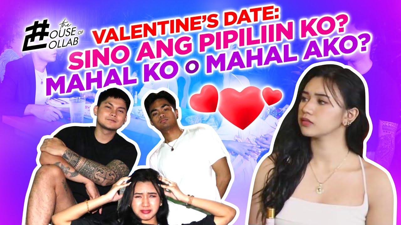 HOUSE OF COLLAB LOVE TRIANGLE VALENTINE'S  SPECIAL : SINO ANG PIPILIIN KO? MAHAL KO O MAHAL AKO?