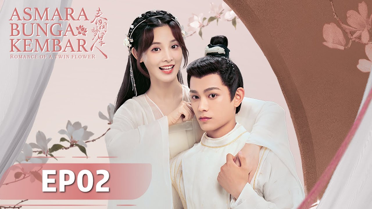 Romance of a Twin Flower (Asmara Bunga Kembar) EP02 | Ding Yuxi, Peng Xiaoran | WeTV【INDO SUB】