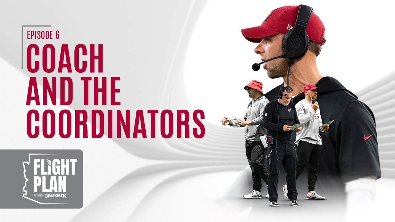 Cardinals Flight Plan: Coach & The Coordinators