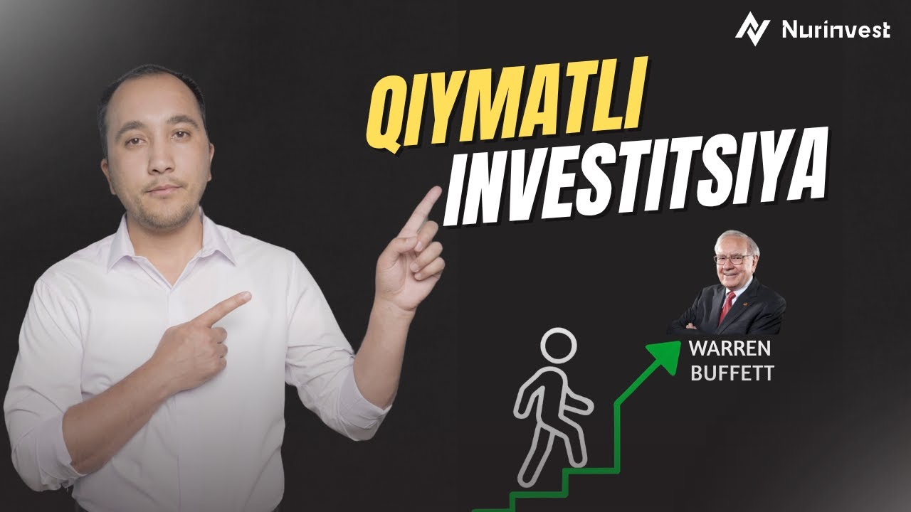 Qimmat emas, qiymat izlang | Warren Buffet uslubi: Qiymatli aksiyalarni qanday tanlash kerak ?