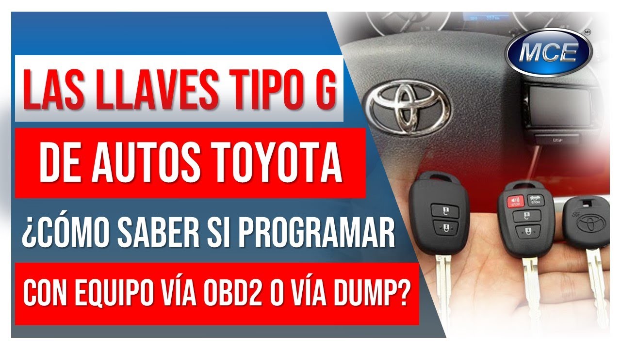 🚗🔑¿Cómo Saber si programar Llaves Tipo G en [TOYOTA] con Equipos Vía OBD2 o Vía Dump?