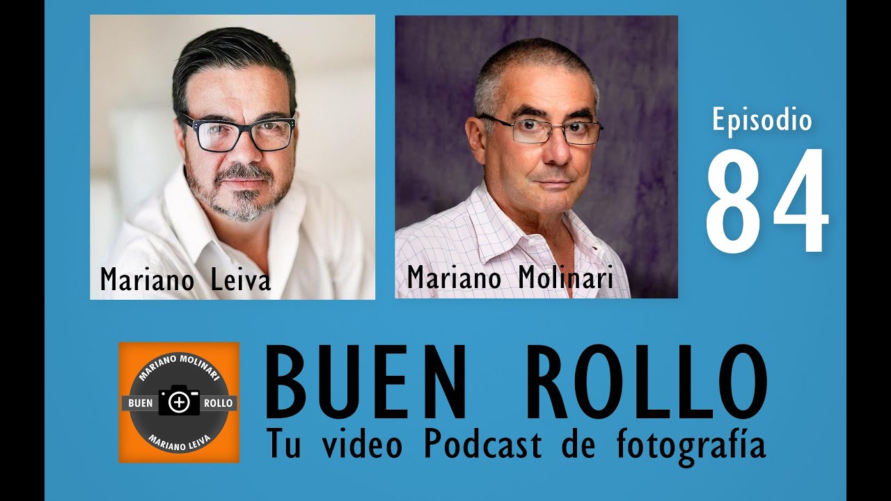 Buen Rollo, tu videopodcast de fotografía  • Episodio 84