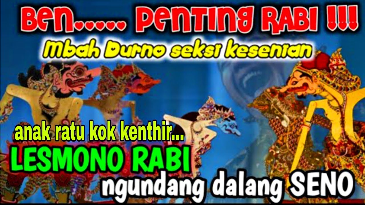 LAKON GAYENG....!!!durmogati geger geden karo ontoseno goro goro mbelo lesmono.ki seno nugroho