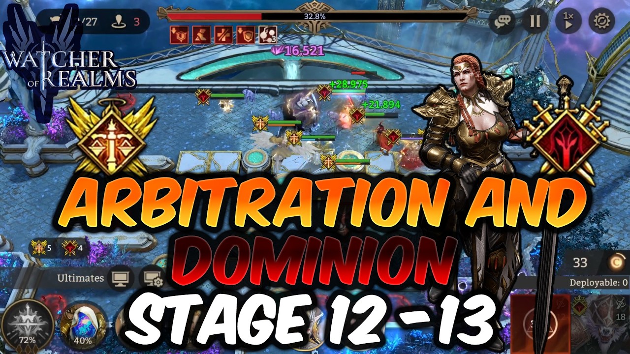 Arbitration and Dominion Stages 12-13 | Watcher of Realms