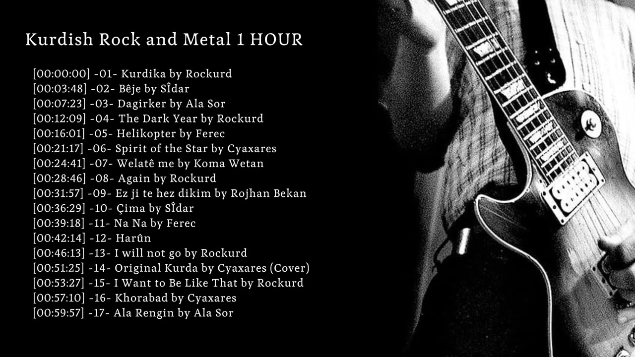 Kurdish rock and metal music for 1 hour مۆسیقای ڕۆک و میتاڵی کوردی بۆ ماوەی ١ کاتژمێر