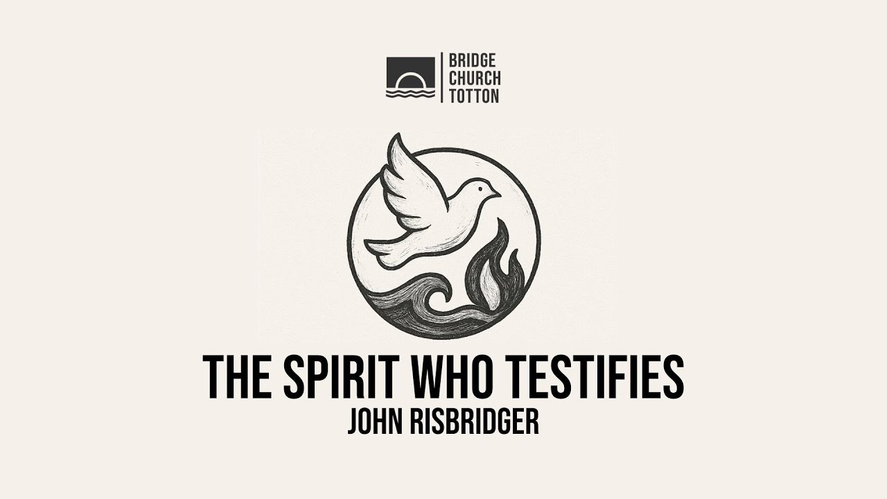 The Spirit Who Testifies - John Risbridger