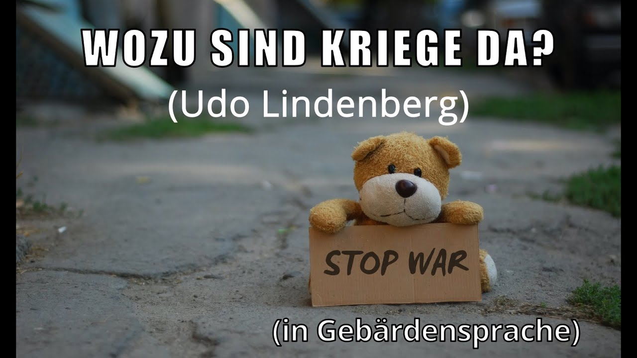 WOZU SIND KRIEGE DA? - Udo Lindenberg   (in Gebärdensprache) / WHC-Schule, Trier / YOU TUBE