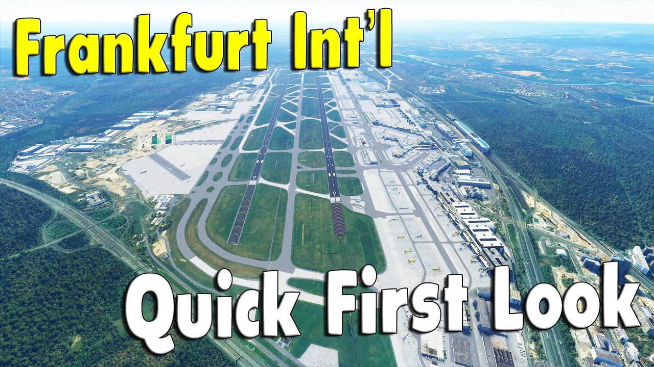 Frankfurt Int'l Airport Quick Look | FRA/EDDF Microsoft Flight Simulator 2020