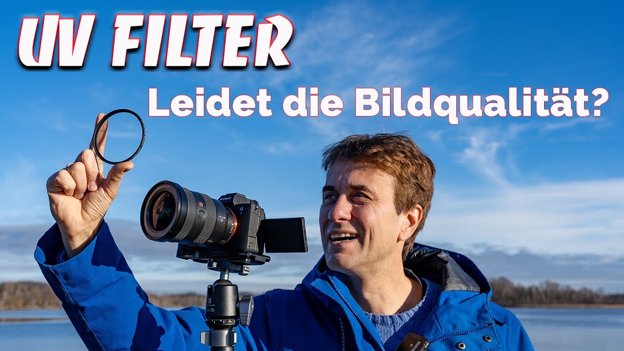 UV Filter - leidet die Bildqualität darunter?